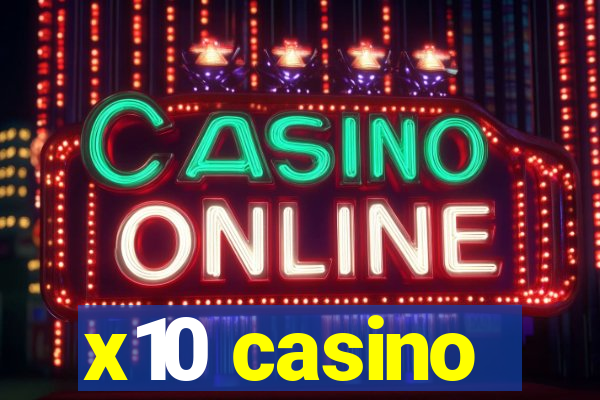 x10 casino